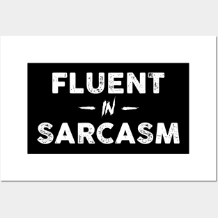 Fluent In Sarcasm Sarcastic Shirt , Womens Shirt , Funny Humorous T-Shirt | Sarcastic Gifts Posters and Art